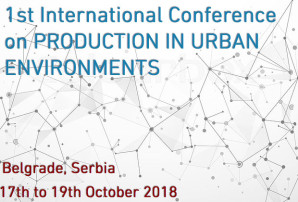 Prva međunarodna konferencija: Proizvodnja u urbanim sredinama  (Production in Urban Environments – ProdUrb 2018)
